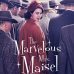 « The Marvelous Mrs. Maisel » : la série de retour cet hiver