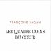 Françoise Sagan : « Les Quatre Coins du cœur » est sorti