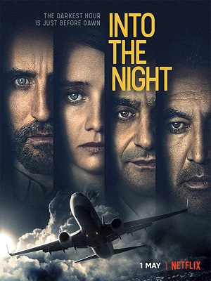 La série de science-fiction « Into the Night » sera renouvelée pour une saison 2 © Affiche « Into the Night »