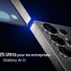 Galaxy S25 Series : l’IA mobile au service des professionnels et entreprises  